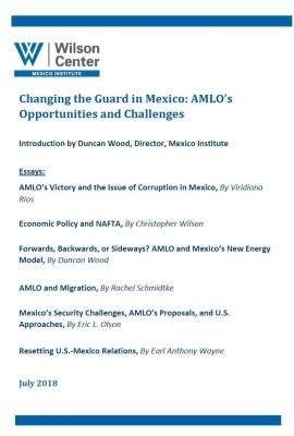 Changing the Guard in Mexico: AMLO’s Opportunities and Challenges