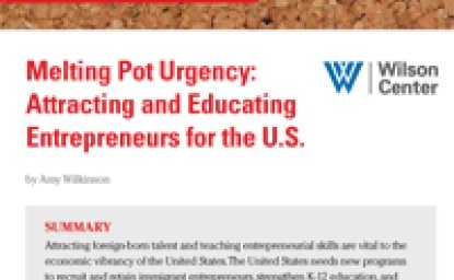 Melting Pot Urgency: Attracting and Educating Entrepreneurs for the U.S.