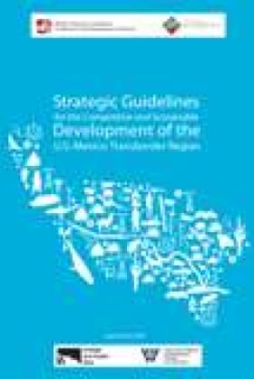Strategic Guidelines for the Competitive and Sustainable Development of the U.S.- Mexico Transborder Region