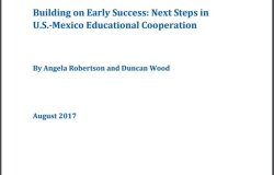 Building on Early Success: Next Steps in U.S.-Mexico Educational Cooperation